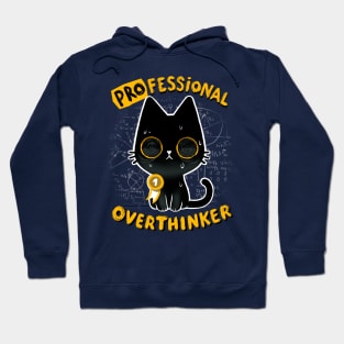 Professinal Overthinker - Cute Cat overthinking everything Hoodie